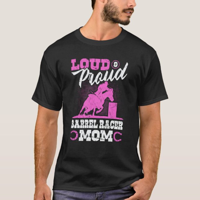 Camiseta Barrel Racer Mom Loud & Proud Rodeo Cowgirl (Frente)