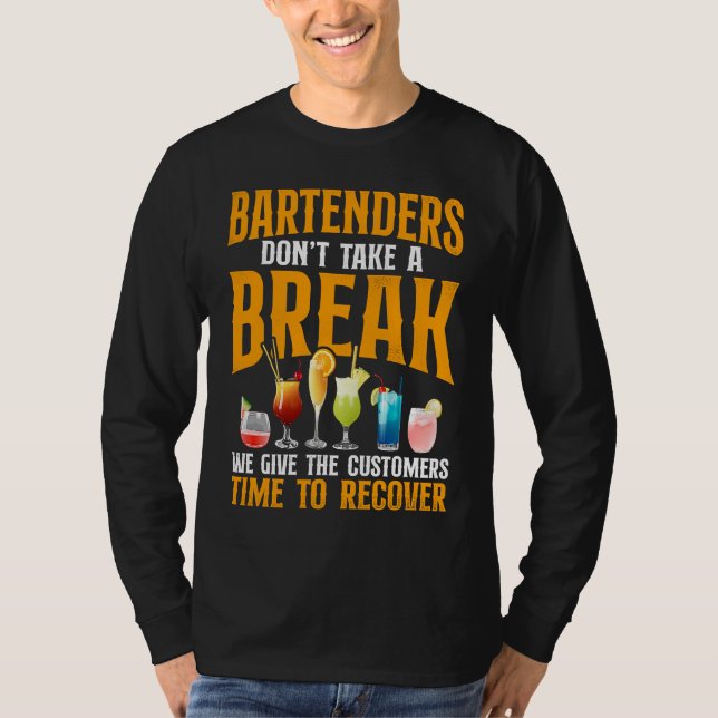 Camiseta Bartender Mixologist Bartenders Don't Take A Break (Frente)