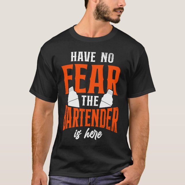 Camiseta Bartender Mixologist Have No Fear The Bartender Is (Frente)