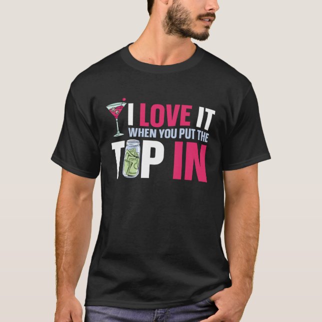 Camiseta Bartender Mixologist I Love It When You Put The Ti (Frente)