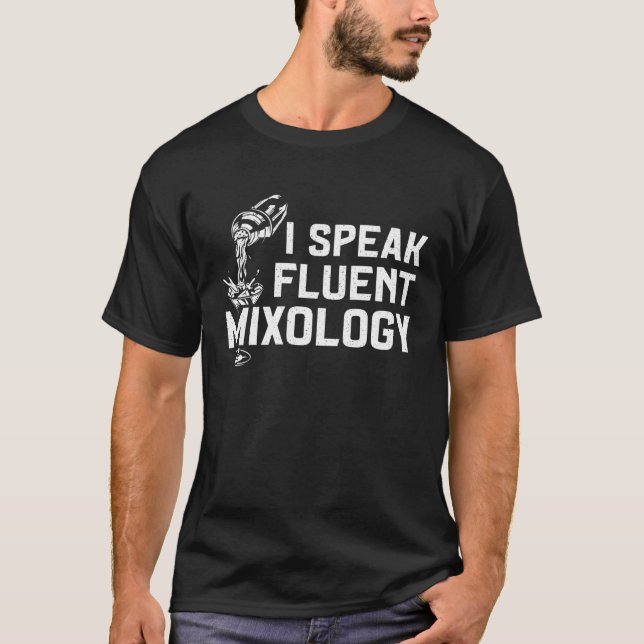 Camiseta Bartender Mixologist I Speak Fluent Mixology (Frente)