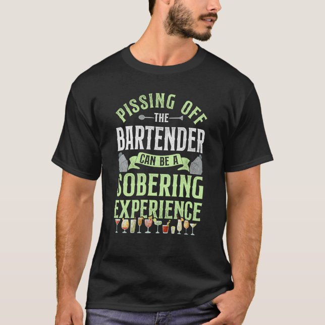 Camiseta Bartender Mixologist Pissing Off The Bartender Can (Frente)