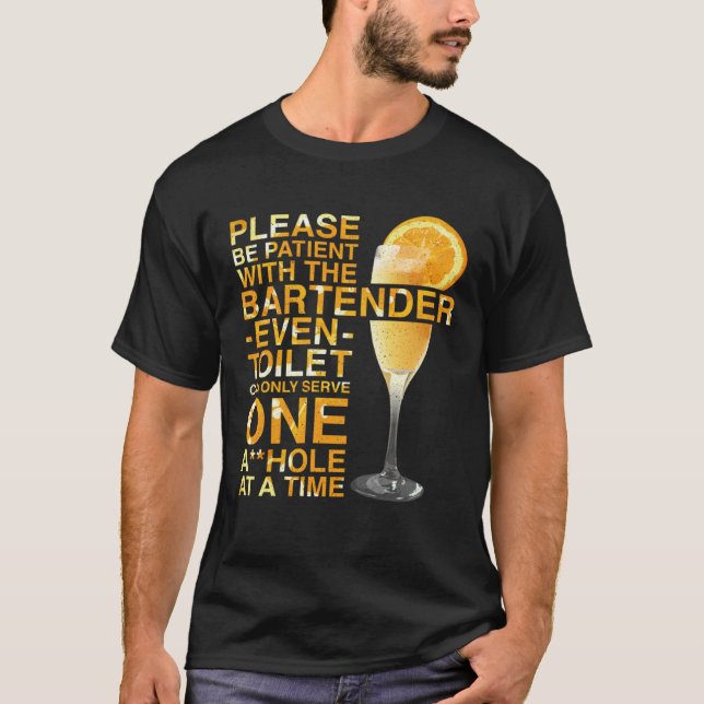 Camiseta Bartender Mixologist Please Be Patient With The Ba (Frente)