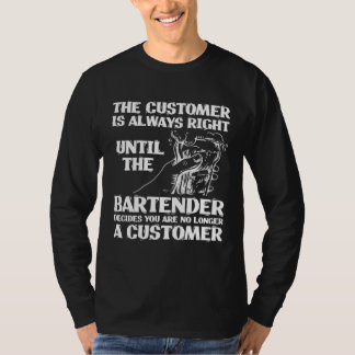 Camiseta Bartender Mixologist The Customer Is Always Right 