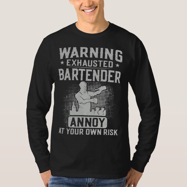 Camiseta Bartender Mixologist Warning Exhausted Bartender A (Frente)