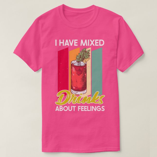 Camiseta Bartender Quote Mixed Drinks about Feelings Barman (Frente do Design)