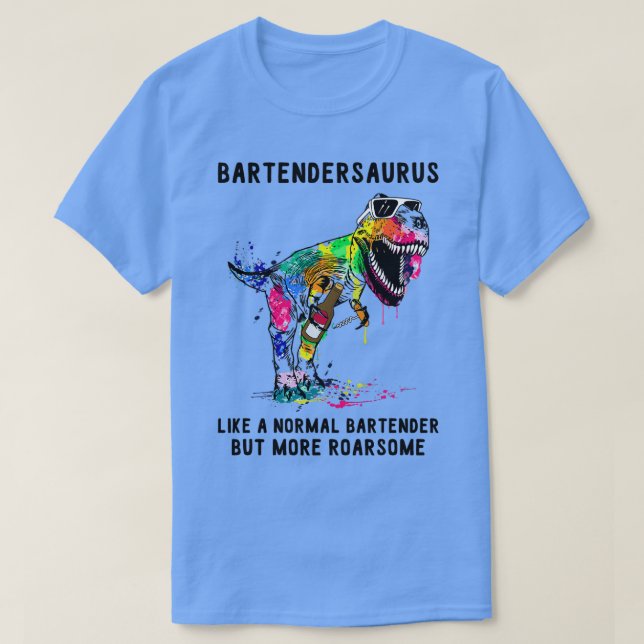 Camiseta Bartensaurus como um Barman Normal Engraçado Bart (Frente do Design)