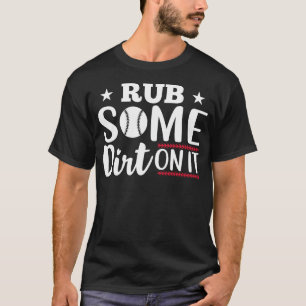 Camiseta Baseball Dizendo Esfregar Alguma Sujeira Em Seu Hu