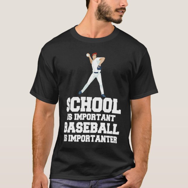Camiseta Baseball Gag School Is Important Baseball Importan (Frente)