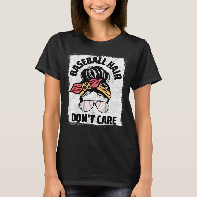 Camiseta Baseball Hair Don t Care Messy Bun Mom Women Baseb (Frente)