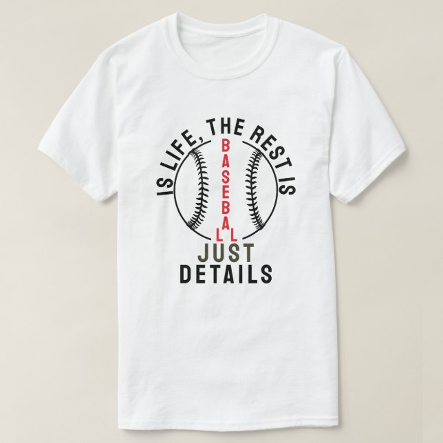 Camiseta Baseball is life, the rest is just details (Frente do Design)