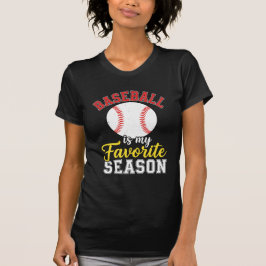 Camiseta Baseball Is My Favorite Season – Funny Sports Fan 
