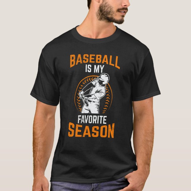 Camiseta Baseball Is My Favorite Season Game Bat For Men Ki (Frente)