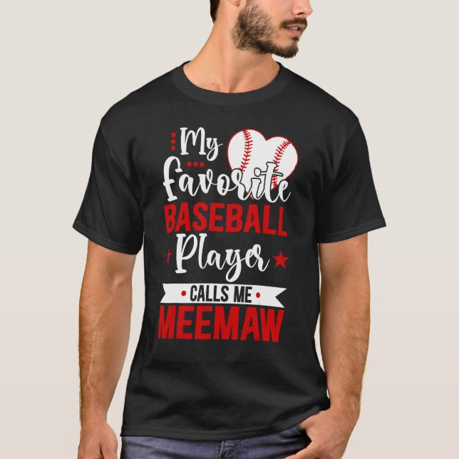 Camiseta Baseball Meemaw My Favorite Baseball Player Calls  (Frente)