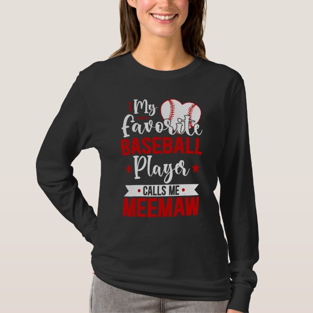 Camiseta Baseball Meemaw My Favorite Baseball Player Calls  (Frente)
