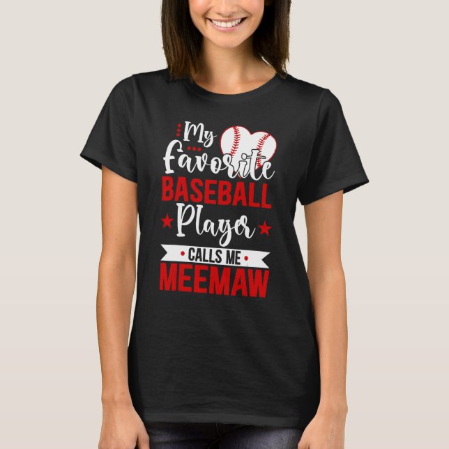 Camiseta Baseball Meemaw My Favorite Baseball Player Calls  (Frente)