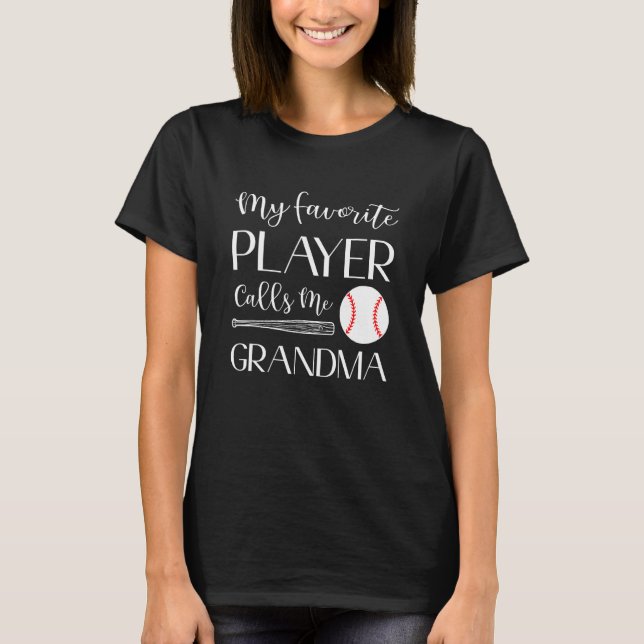 Camiseta Baseball My Favorite Player Calls Me Grandma (Frente)