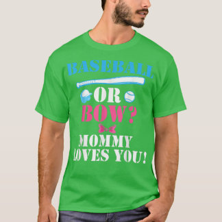 Camiseta Baseball or Bow Mommy Loves You Gender Reveal 2022