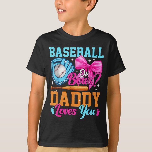 Camiseta Baseball Or Bows Your Daddy Loves You Gender Revea (Frente)