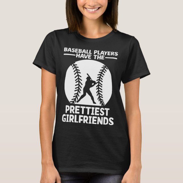 Camiseta Baseball Players Have The Prettiest Girlfriends Ca (Frente)