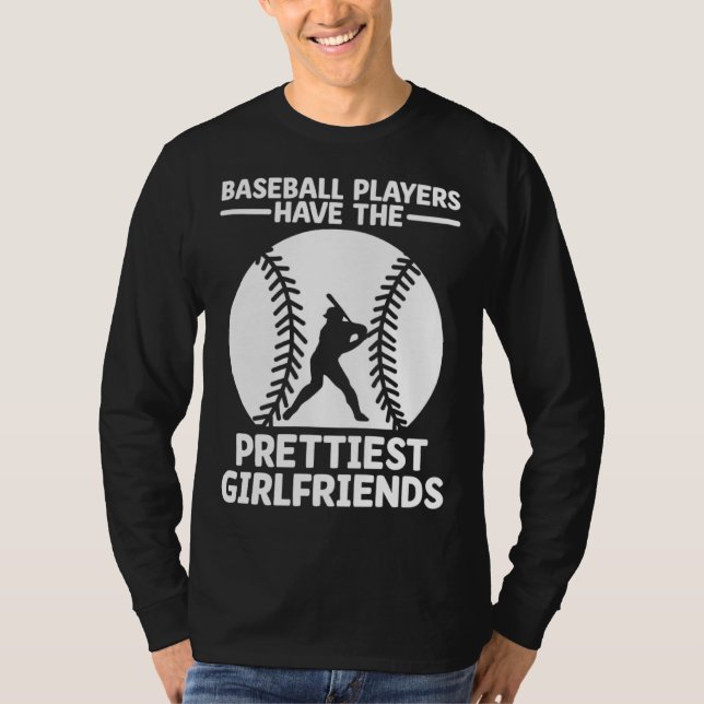 Camiseta Baseball Players Have The Prettiest Girlfriends Ca (Frente)