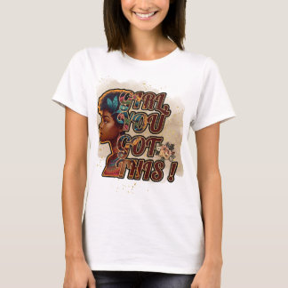 Camiseta básica de mulheres - Menina, você tem iss