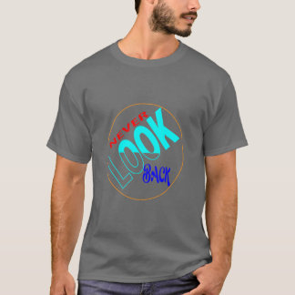 camiseta básica escura nunca olhe para trás