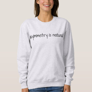 Camiseta Básica Feminina Asymmetry Is Natural