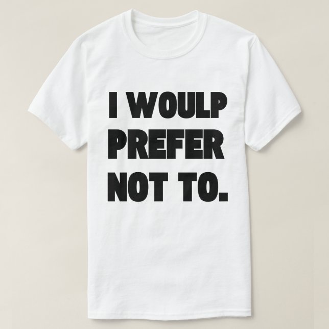 Camiseta Básica masculina que eu preferia não faze (Frente do Design)