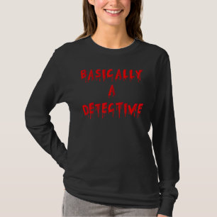 Camiseta Basicamente Um Detetive Verdadeiro Podcast Junkie