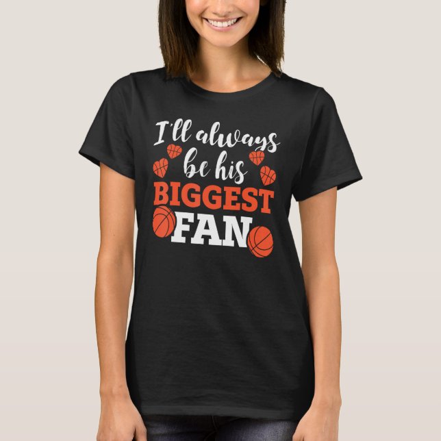 Camiseta Basketball Parent I ll Always Be His Biggest Fan (Frente)