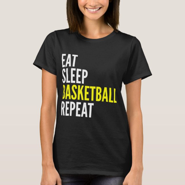 Camiseta Basketball Player Fun Gift - Eat Sleep Basketball  (Frente)