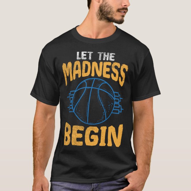 Camiseta Basketball season let the madness begin (Frente)