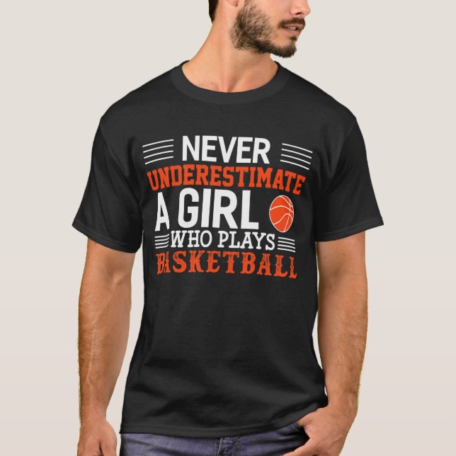 Camiseta Basquete Nunca Subestima Uma Garota Que Joga Bela (Frente)