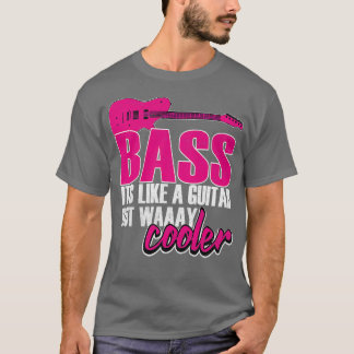 Camiseta Bass Como Um Violão Mas Muito Mais Fresco