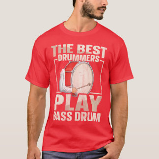 Camiseta Bass Drum Marching Band Quote for a Marching band 