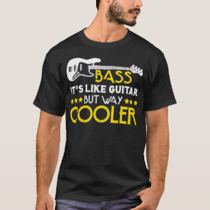 Camiseta Bass É Como Um Violão Mas Um Músico Muito Mais Leg