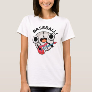 Camiseta Bass Funny Baseball Bass Guitarrista Pun