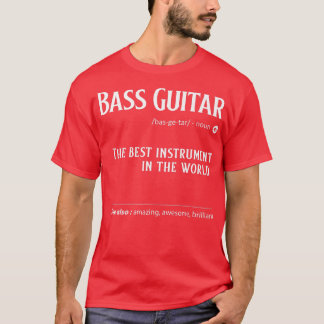 Camiseta Bass Guitar Define O Melhor Instrumento Da