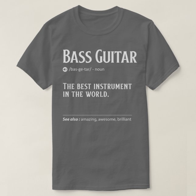 Camiseta Bass Guitar Define O Melhor Instrumento Da (Frente do Design)