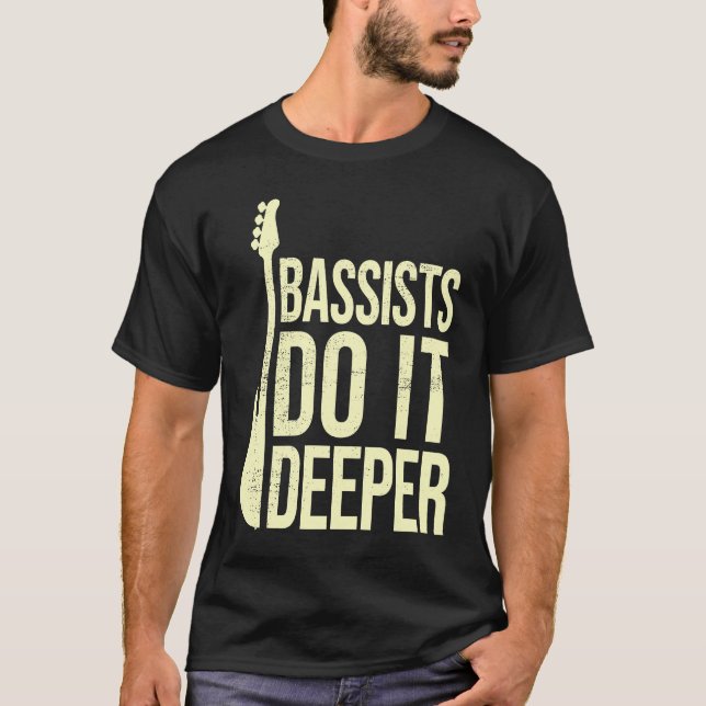 Camiseta Bass Player Joke  Bassists Do It Deeper  Electric  (Frente)