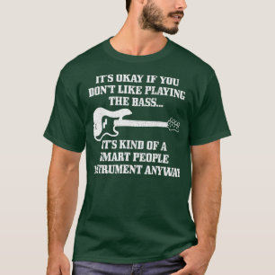 Camiseta Bass Player Smart Pessoas Instrumento Funny Bassis