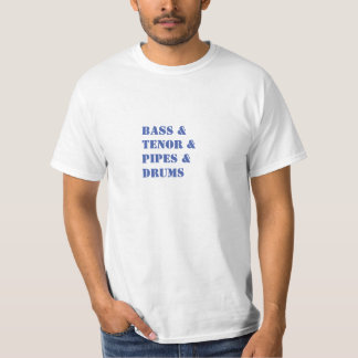 Camiseta Bass, Tenor, Pipes, Tambores