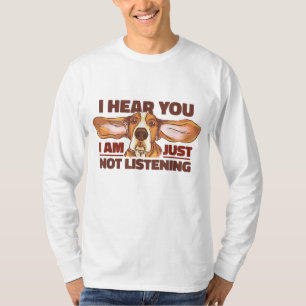 Camiseta Basset Hound Eu Ouço Você Não Ouvir O Cachorro Eng