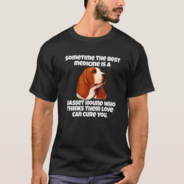 Camiseta Bassett Hound Dog Owner Sometime The Best Medicine (Frente)