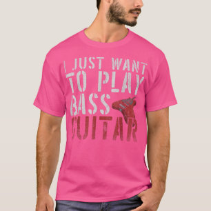 Camiseta Bassista Música Eu Só Quero Tocar Bass Guitar Funn