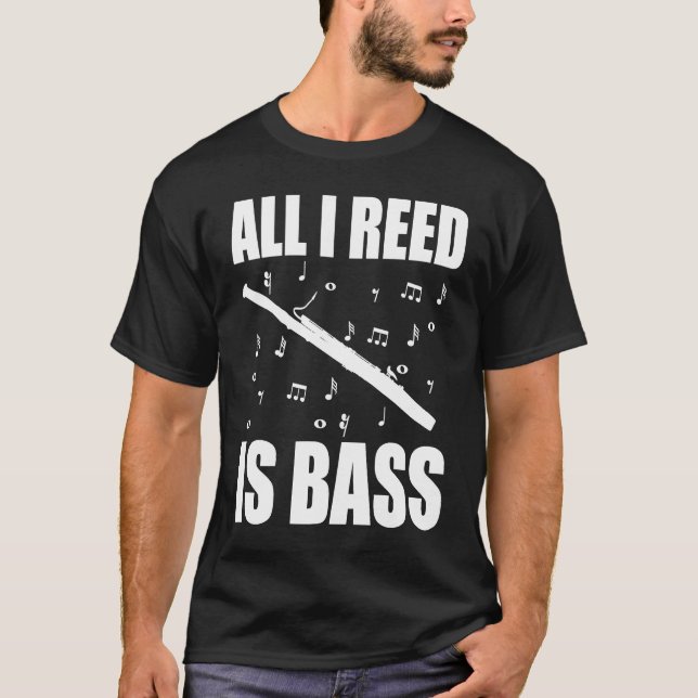 Camiseta Bassoon All I Reed Is Bass (Frente)
