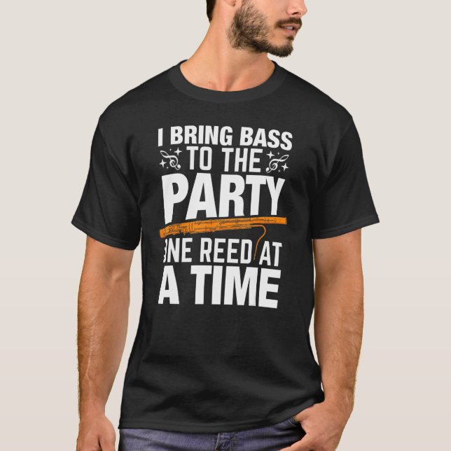Camiseta Bassoon Bassoonist I Bring Bass To Party One Reed  (Frente)