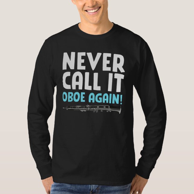 Camiseta Bassoon Bassoonist Never Call It Oboe Again (Frente)