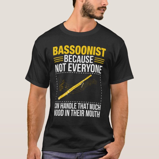 Camiseta Bassoon Bassoonist Not Everyone Can Handle Wood In (Frente)